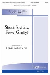 Shout Joyfully, Serve Gladly! SATB choral sheet music cover